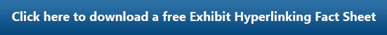 Click here to download a free fact sheet outlining the SEC's proposed changes to exhibit hyperlinking Click here to download a free fact sheet outlining the SEC's proposed changes to exhibit hyperlinking